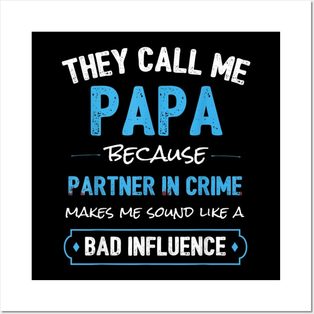 Funny Grandpa Gifts Shirts, Papa Partner In Crime Shirt Wall Art by David Darry